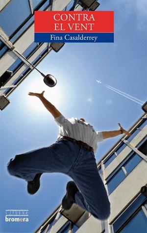 CONTRA EL VENT | 9788498243109 | CASALDERREY, FINA | Galatea Llibres | Librería online de Reus, Tarragona | Comprar libros en catalán y castellano online