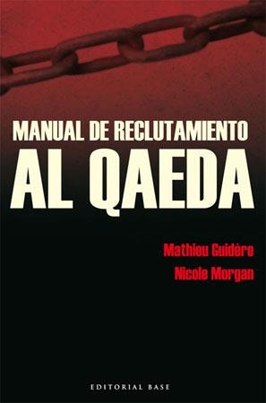 MANUAL DE RECLUTAMIENTO AL-QAEDA | 9788485031900 | GUIDERE, MATHIEU | Galatea Llibres | Llibreria online de Reus, Tarragona | Comprar llibres en català i castellà online