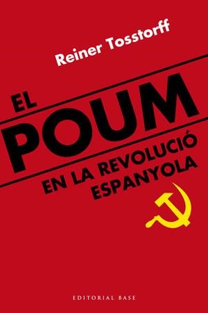 POUM EN LA REVOLUCIO ESPANYOLA, EL | 9788492437290 | TOSSTORFF, REINER | Galatea Llibres | Librería online de Reus, Tarragona | Comprar libros en catalán y castellano online