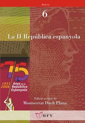 II REPUBLICA ESPANYOLA, LA | 9788484241010 | DUCH PLANA, MONTSERRAT | Galatea Llibres | Llibreria online de Reus, Tarragona | Comprar llibres en català i castellà online