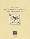 TROBADORS I LA CROADA DE RICARD COR DE LLEÓ | 9788493660956 | CURBET SOLER, JOAN | Galatea Llibres | Librería online de Reus, Tarragona | Comprar libros en catalán y castellano online