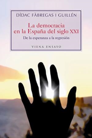 DEMOCRACIA EN LA ESPAÑA DEL SIGLO XXI, LA | 9788483304181 | FABREGAS GUILLEN, DIDAC | Galatea Llibres | Librería online de Reus, Tarragona | Comprar libros en catalán y castellano online