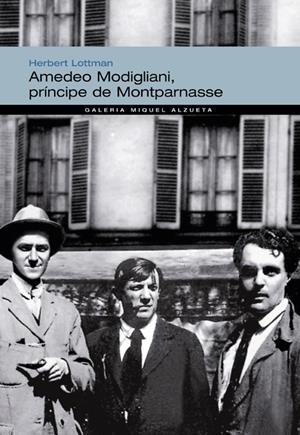 AMADEO MODIGLIANI, PRINCIPE DE MONTPARNASSE | 9788483304730 | LOTTMAN, HERBERT | Galatea Llibres | Llibreria online de Reus, Tarragona | Comprar llibres en català i castellà online