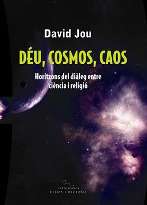 DEU, COSMOS, CAOS | 9788483304754 | JOU, DAVID | Galatea Llibres | Llibreria online de Reus, Tarragona | Comprar llibres en català i castellà online
