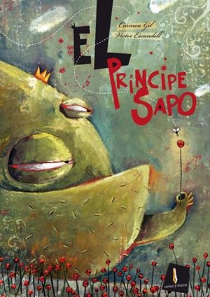 PRINCIPE SAPO, EL | 9788493572761 | GIL, CARMEN | Galatea Llibres | Llibreria online de Reus, Tarragona | Comprar llibres en català i castellà online