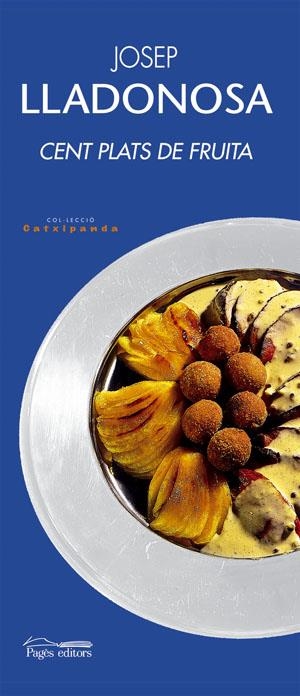 CENT PLATS AMB FRUITA | 9788497793827 | LLADONOSA I GIRO, JOSEP | Galatea Llibres | Librería online de Reus, Tarragona | Comprar libros en catalán y castellano online