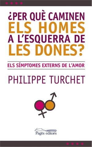 PER QUE CAMINEN ELS HOMES A L'ESQUERRA DE LES DONES? | 9788497794831 | TURCHET, PHILIPPE | Galatea Llibres | Librería online de Reus, Tarragona | Comprar libros en catalán y castellano online