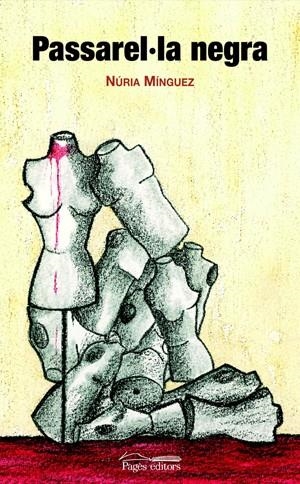 PASSAREL·LA NEGRA | 9788497794947 | MINGUEZ, NURIA | Galatea Llibres | Llibreria online de Reus, Tarragona | Comprar llibres en català i castellà online
