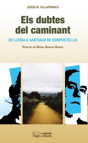 DUBTES DEL CAMINANT, ELS | 9788497795210 | VILLAFRANCA, JESUS | Galatea Llibres | Llibreria online de Reus, Tarragona | Comprar llibres en català i castellà online
