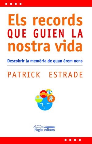 RECORDS QUE GUIEN LA NOSTRA VIDA, ELS | 9788497795517 | ESTRADE, PATRICK | Galatea Llibres | Librería online de Reus, Tarragona | Comprar libros en catalán y castellano online