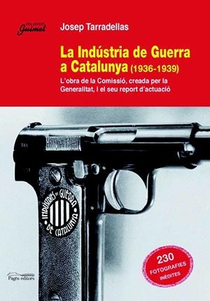 INDUSTRIA DE GUERRA A CATALUNYA | 9788497795791 | TARRADELLAS, JOSEP | Galatea Llibres | Librería online de Reus, Tarragona | Comprar libros en catalán y castellano online