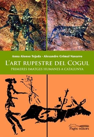 ART RUPESTRE DEL COGUL, L' | 9788497795937 | ALONSO TEJADA, ANNA | Galatea Llibres | Llibreria online de Reus, Tarragona | Comprar llibres en català i castellà online