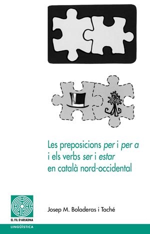 PREPOSICIONS PER I PER A I ELS VERBS SER I ESTAR EN CATALA N | 9788497795982 | BOLADERAS, JOSEP Mº | Galatea Llibres | Llibreria online de Reus, Tarragona | Comprar llibres en català i castellà online