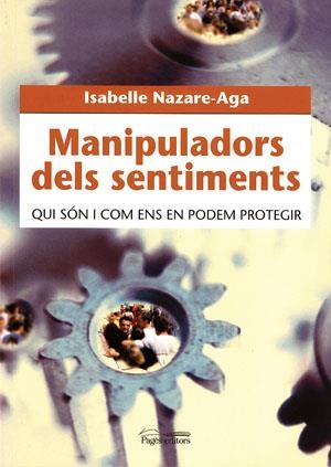 MANIPULADORS DELS SENTIMENTS | 9788497791311 | NAZARE AGA, ISABELLE | Galatea Llibres | Librería online de Reus, Tarragona | Comprar libros en catalán y castellano online
