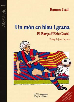 MON EN BLAU I GRANA, UN -EL BARÇA D'ERIC CASTEL- | 9788497792073 | USALL, RAMON | Galatea Llibres | Llibreria online de Reus, Tarragona | Comprar llibres en català i castellà online