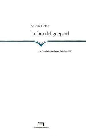 FAM DEL GUEPARD, LA | 9788497792851 | DEFEZ, ANTONI | Galatea Llibres | Llibreria online de Reus, Tarragona | Comprar llibres en català i castellà online