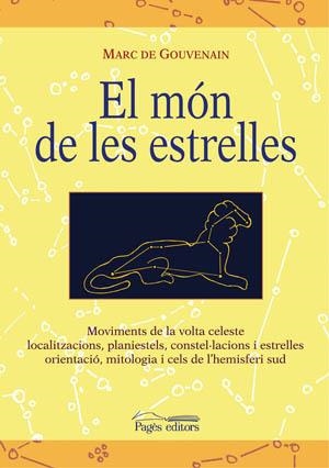 MON DE LES ESTRELLES, EL | 9788497793667 | GOUVENAIN, MARC DE | Galatea Llibres | Librería online de Reus, Tarragona | Comprar libros en catalán y castellano online