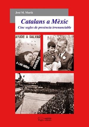 CATALANS A MEXIC -CINC SEGLES DE PRESENCIA IRRENUCIABLE- | 9788497796903 | MURIÀ, JOSÉ M. | Galatea Llibres | Librería online de Reus, Tarragona | Comprar libros en catalán y castellano online