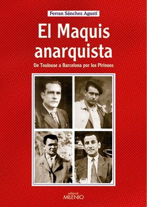 MAQUIS ANARQUISTA, EL | 9788497431743 | SANCHEZ AGUSTI, FERRAN | Galatea Llibres | Llibreria online de Reus, Tarragona | Comprar llibres en català i castellà online