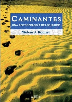 CAMINANTES UNA ANTROPOLOGIA DE LOS JUDIOS | 9788497431842 | KONNER, MELVIN J. | Galatea Llibres | Librería online de Reus, Tarragona | Comprar libros en catalán y castellano online