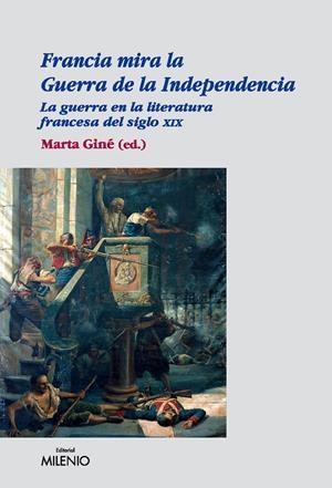 FRANCIA MIRA LA GUERRA DE LA INDEPENDENCIA | 9788497432566 | GINE, MARTA (ED.) | Galatea Llibres | Llibreria online de Reus, Tarragona | Comprar llibres en català i castellà online