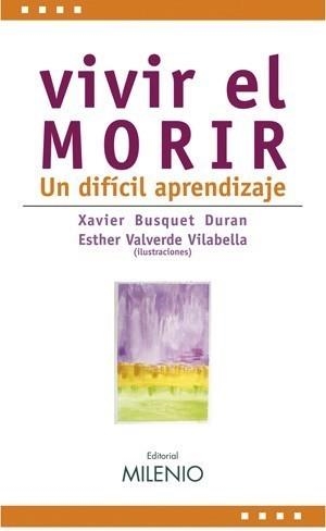 VIVIR EL MORIR | 9788497432641 | BUSQUET, XAVIE (TEXTO) Y ESTHER VALVERDE (ILUSTRAC | Galatea Llibres | Librería online de Reus, Tarragona | Comprar libros en catalán y castellano online