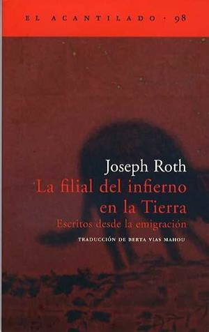 FILIAL DEL INFIERNO EN LA TIERRA | 9788496136724 | ROTH, JOSEPH | Galatea Llibres | Llibreria online de Reus, Tarragona | Comprar llibres en català i castellà online