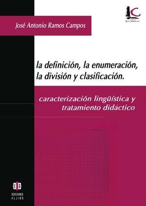 DEFINICION, LA ENUMERACION, LA DIVISION Y CLASIFICACION | 9788497001038 | RAMOS CAMPOS, JOSE ANTONIO | Galatea Llibres | Librería online de Reus, Tarragona | Comprar libros en catalán y castellano online