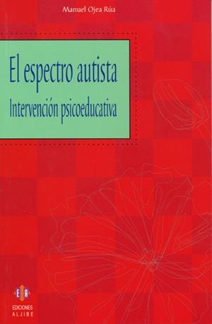 ESPECTRO AUTISTA, EL | 9788497001854 | OJEA RUA, MANUEL | Galatea Llibres | Librería online de Reus, Tarragona | Comprar libros en catalán y castellano online