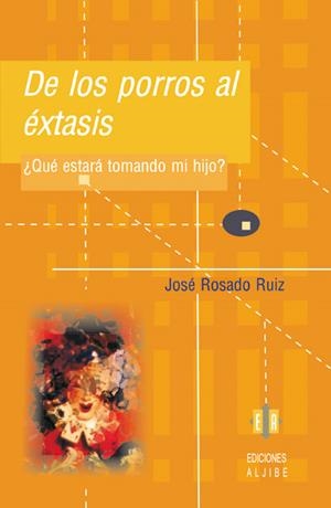 DE LOS PORROS AL EXTASIS                           ¿QUE ESTA | 9788497002042 | ROSADO RUIZ, JOSE | Galatea Llibres | Llibreria online de Reus, Tarragona | Comprar llibres en català i castellà online