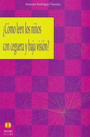 COMO LEEN LOS NIÑOS CON CEGUERA Y BAJA VISION | 9788497002318 | RODRIGUEZ FUENTES, ANTONIO | Galatea Llibres | Librería online de Reus, Tarragona | Comprar libros en catalán y castellano online