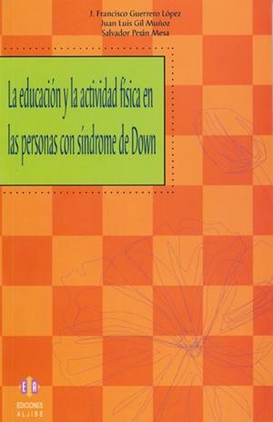 EDUCACION Y LA ACTIVIDAD FISICA EN PERSONAS CON SINDROME DOW | 9788497003414 | VV.AA | Galatea Llibres | Llibreria online de Reus, Tarragona | Comprar llibres en català i castellà online