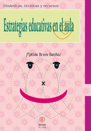 ESTRATEGIAS EDUCATIVAS EN EL AULA | 9788497003438 | BRAVO BENITEZ, MATILDE | Galatea Llibres | Llibreria online de Reus, Tarragona | Comprar llibres en català i castellà online