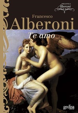 TE AMO | 9788474326024 | ALBERONI, FRANCESCO | Galatea Llibres | Llibreria online de Reus, Tarragona | Comprar llibres en català i castellà online