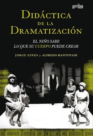 DIDACTICA DE LA DRAMATIZACION | 9788474326437 | EINES, JORGE;ALFREDO MANTOVANI | Galatea Llibres | Llibreria online de Reus, Tarragona | Comprar llibres en català i castellà online