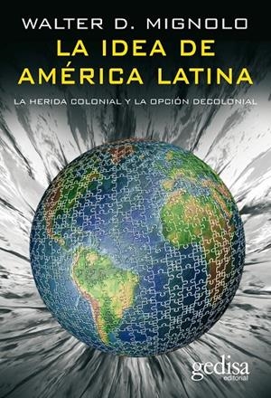 IDEA DE AMERICA LATINA, LA | 9788497840941 | MIGNOLO, WALTER | Galatea Llibres | Librería online de Reus, Tarragona | Comprar libros en catalán y castellano online
