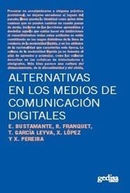 ALTERNATIVAS EN LOS MEDIOS DE COMUNICACIÓN DIGITALES | 9788497843331 | BUSTAMANTE, ENRIQUE | Galatea Llibres | Librería online de Reus, Tarragona | Comprar libros en catalán y castellano online