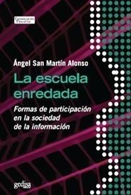 ESCUELA ENREDADA | 9788497842686 | SAN MARTÍN ALONSO, ANGEL | Galatea Llibres | Librería online de Reus, Tarragona | Comprar libros en catalán y castellano online