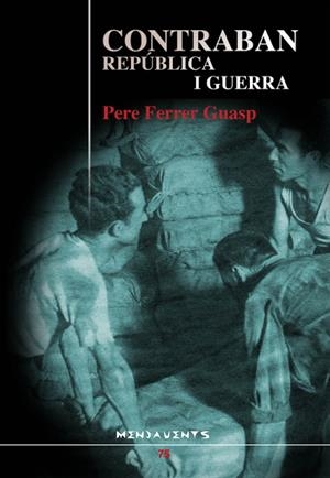 CONTRABAN, REPUBLICA I GUERRA | 9788496841604 | FERRER GUASCH, PERE | Galatea Llibres | Librería online de Reus, Tarragona | Comprar libros en catalán y castellano online
