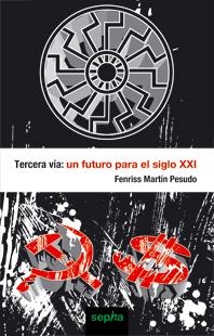 TERCERA VIA: UN FUTURO PARA EL S.XXI | 9788496764286 | MARTIN, FENRISS | Galatea Llibres | Librería online de Reus, Tarragona | Comprar libros en catalán y castellano online