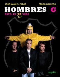HOMBRES G. ÉSTA ES SU VIDA | 9788496764323 | PAZOS, JOSÉ MANUEL Y PEDRO GALLEGO | Galatea Llibres | Librería online de Reus, Tarragona | Comprar libros en catalán y castellano online