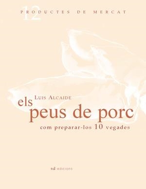 PEUS DEL PORC, ELS | 9788461100040 | ALCAIDE, LUIS | Galatea Llibres | Llibreria online de Reus, Tarragona | Comprar llibres en català i castellà online