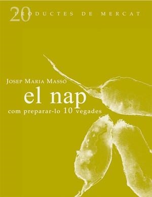 NAP, EL COM PREPARAR-LO 10 VEGADES | 9788493592158 | MASSO, JOSEP MARIA | Galatea Llibres | Llibreria online de Reus, Tarragona | Comprar llibres en català i castellà online