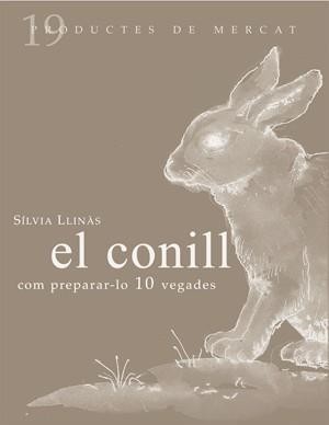 CONILL, EL COM PREPARA-LO 10 VEGADES | 9788493592141 | LLINAS, SILVIA | Galatea Llibres | Llibreria online de Reus, Tarragona | Comprar llibres en català i castellà online