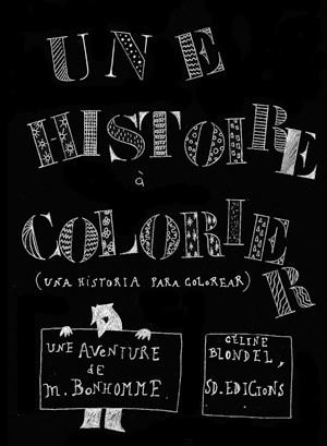 HISTOIRE A COLORIER, UNE | 9788492607402 | BLONDEL, CÉLINE | Galatea Llibres | Librería online de Reus, Tarragona | Comprar libros en catalán y castellano online