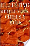 CULTIVO DE PIMIENTOS, CHILES Y AJIES | 9788471146090 | NUEZ, F. | Galatea Llibres | Llibreria online de Reus, Tarragona | Comprar llibres en català i castellà online