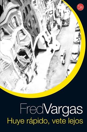 HUYE RAPIDO, VETE LEJOS | 9788466320177 | VARGAS, FRED | Galatea Llibres | Librería online de Reus, Tarragona | Comprar libros en catalán y castellano online