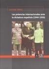 POTENCIAS INTERNACIONALES ANTE LA DICTADURA ESPAÑOLA 1944-19 | 9788493724436 | GÜELL, CASILDA | Galatea Llibres | Librería online de Reus, Tarragona | Comprar libros en catalán y castellano online