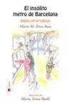 INSOLITO METRO DE BARCELONA, EL | 9788489841642 | PÉREZ RUIZ, MARIA M. | Galatea Llibres | Librería online de Reus, Tarragona | Comprar libros en catalán y castellano online