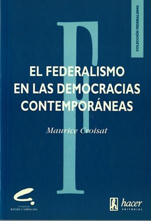 FEDERALISMO EN LAS DEMOCRACIAS CONTEMPORANEAS | 9788488711137 | CROISAT, MAURICE | Galatea Llibres | Llibreria online de Reus, Tarragona | Comprar llibres en català i castellà online